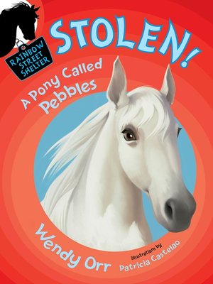 cover image of STOLEN! a Pony Called Pebbles